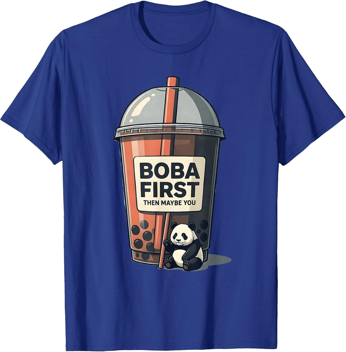 Boba First, Then Maybe You Cute Kawaii Panda Anime Bubble T-Shirt - Royal Blue