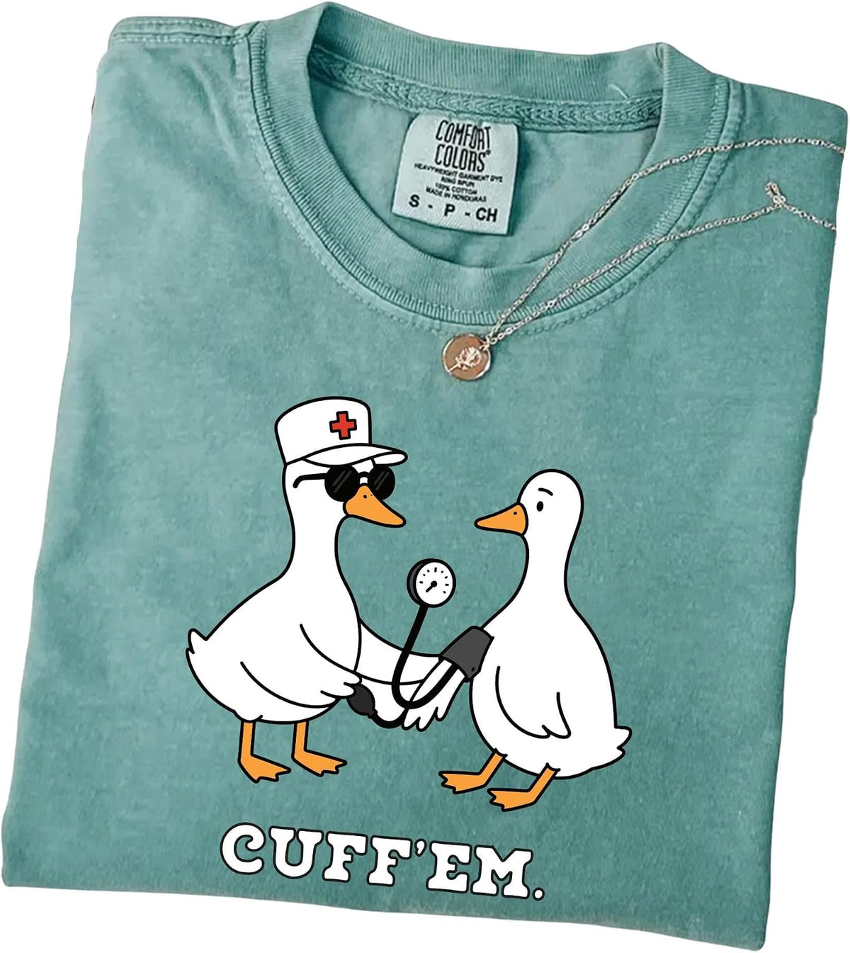 Cuff Em Nurse Comfort Colors® Shirt Funny Goose RN Appreciation Tee Multi - As Pictured