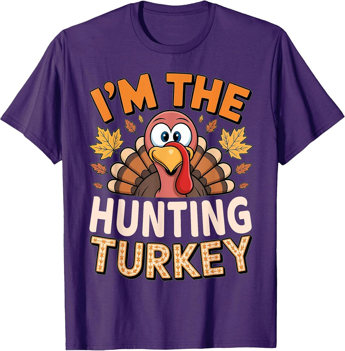 Thanksgiving Matching I'm The Hunting Turkey T-Shirt - Purple
