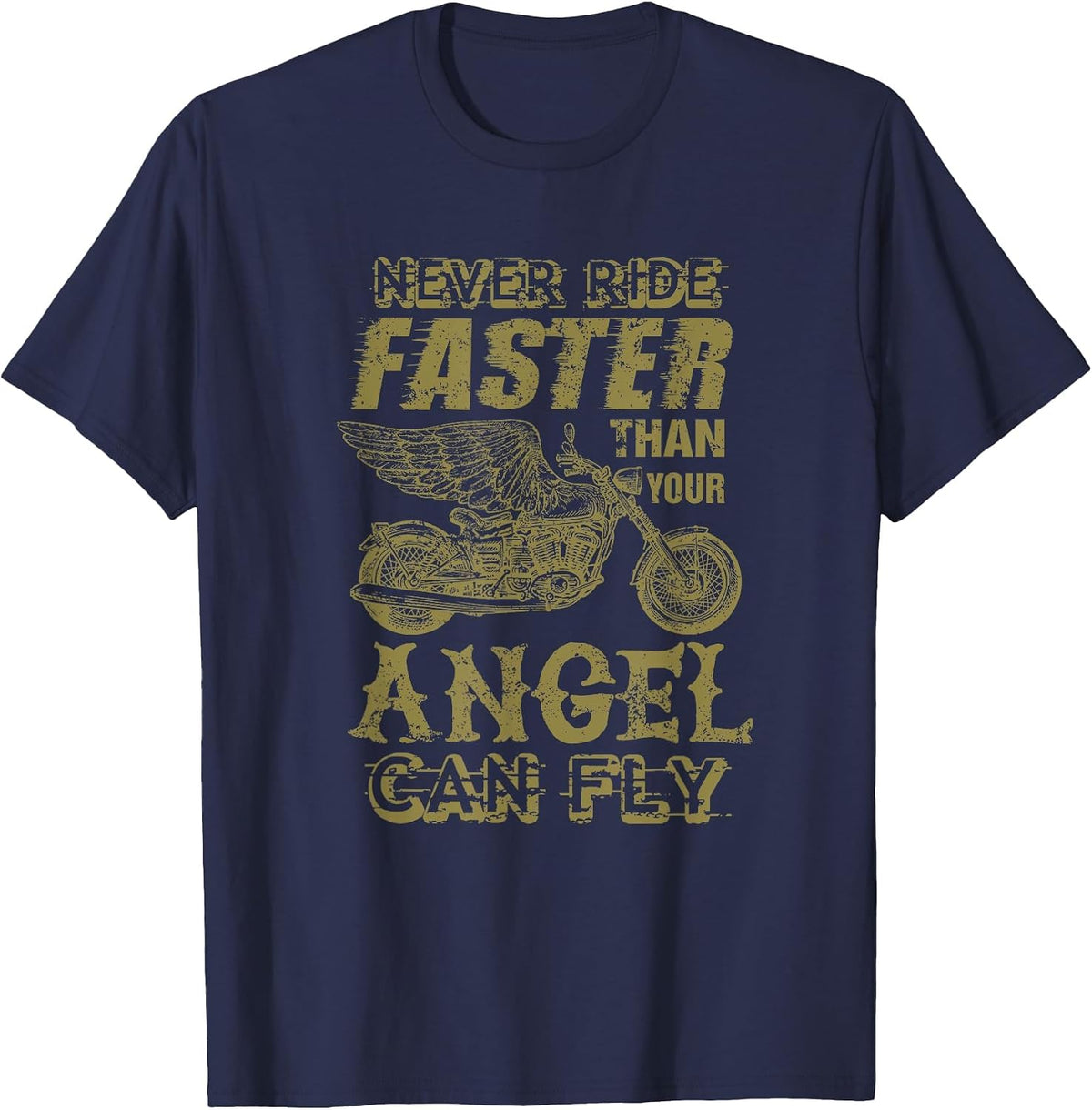 Never Ride Faster Shirt Than Your Angel Can Fly Motorcycle T-Shirt - Navy Blue