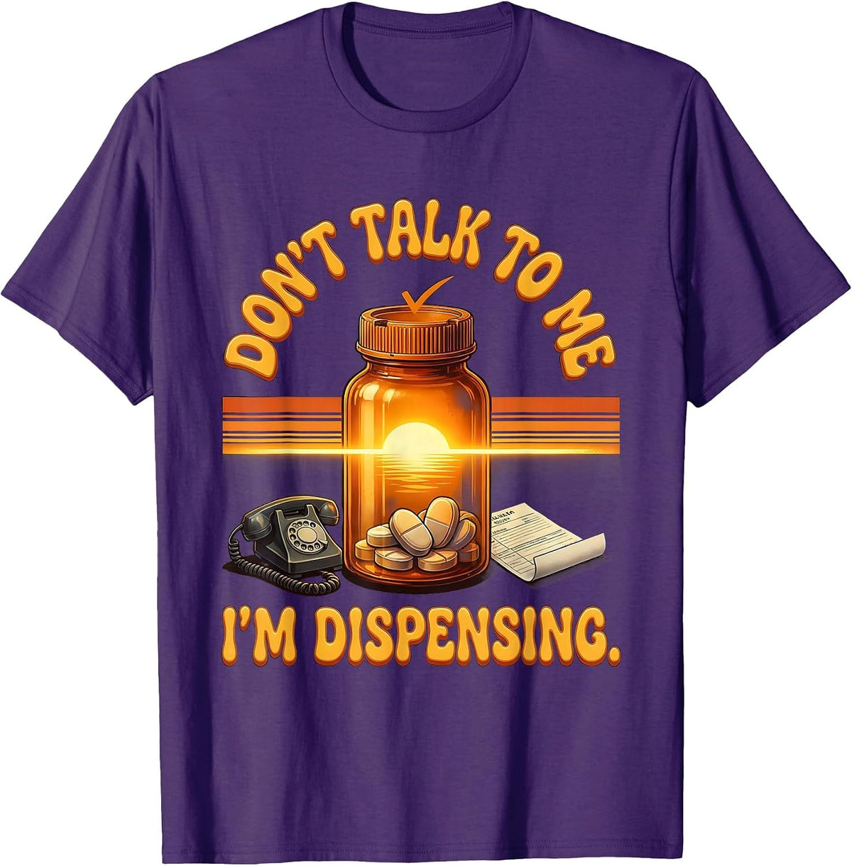Don't Talk To Me I'm Dispensing Funny Pharmacy Tech T-Shirt - Purple