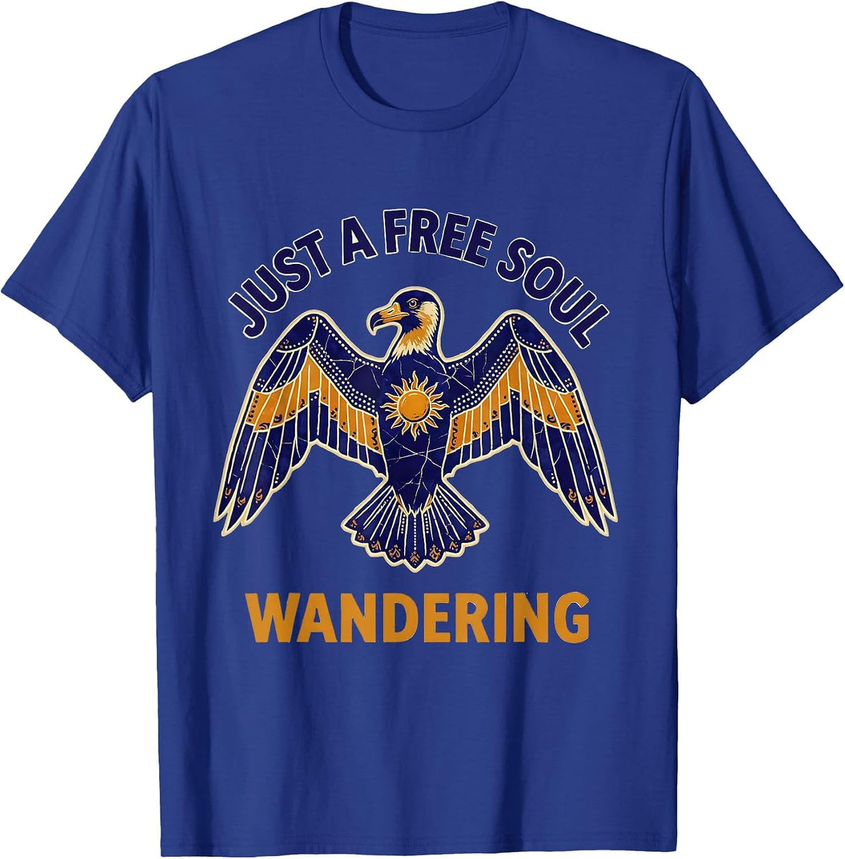 Just a Free Soul Wandering Live Free Design T-Shirt - Royal Blue