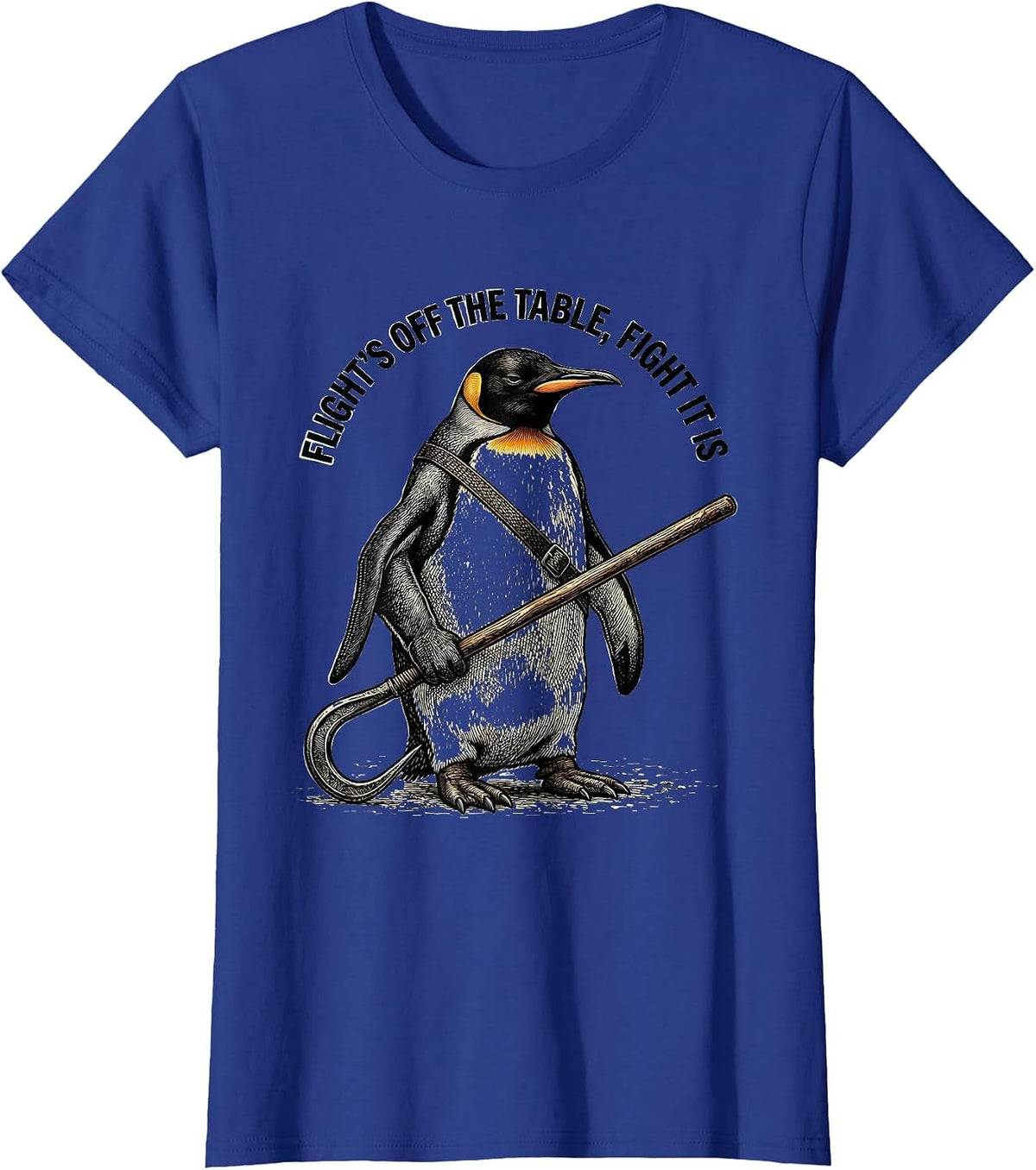 Women's Flight's Off The Table, Fight It Is Funny Penguin Martial T-Shirt - Royal Blue