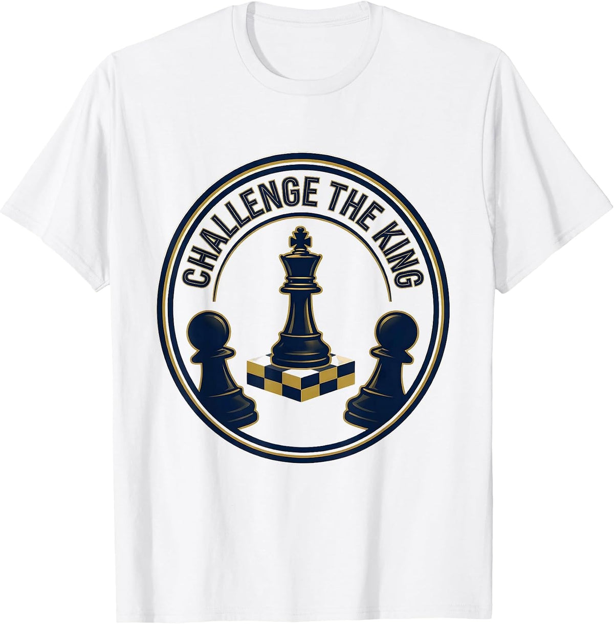 Men's Challenge The King Funny Chess Player Gift Chess Lover Humor T-Shirt - White