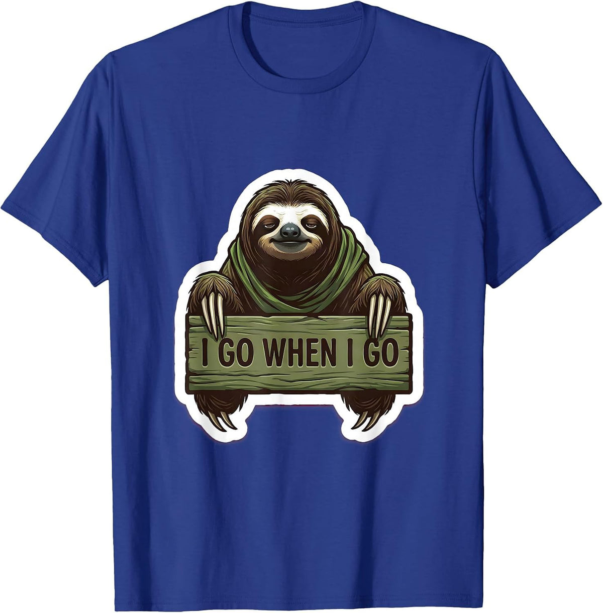 Men's I Go When I Go Funny Sloth Lover Gift T-Shirt - Royal Blue