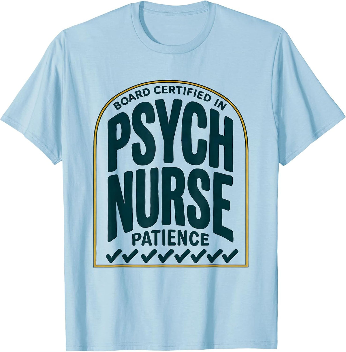 Men's Psych Nurse, Board Certified In Patience Funny Nurse T-Shirt - Baby Blue