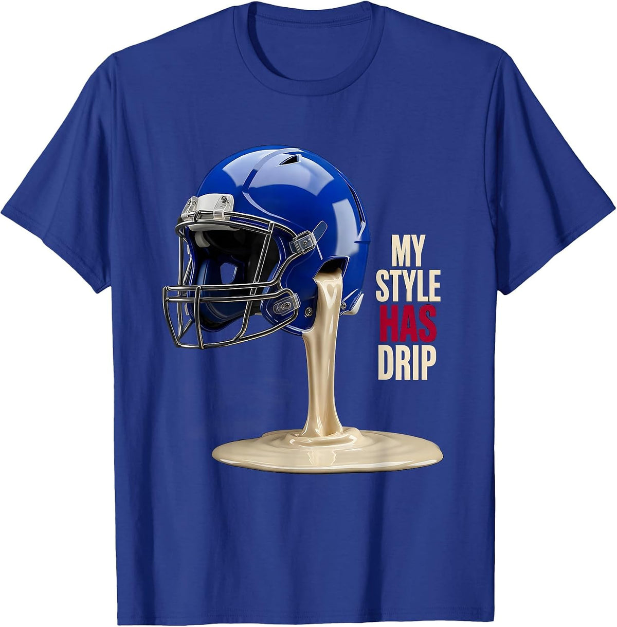 My Style Has Drip 3D Football Helmet Youth Sports Ice Cream T-Shirt - Royal Blue
