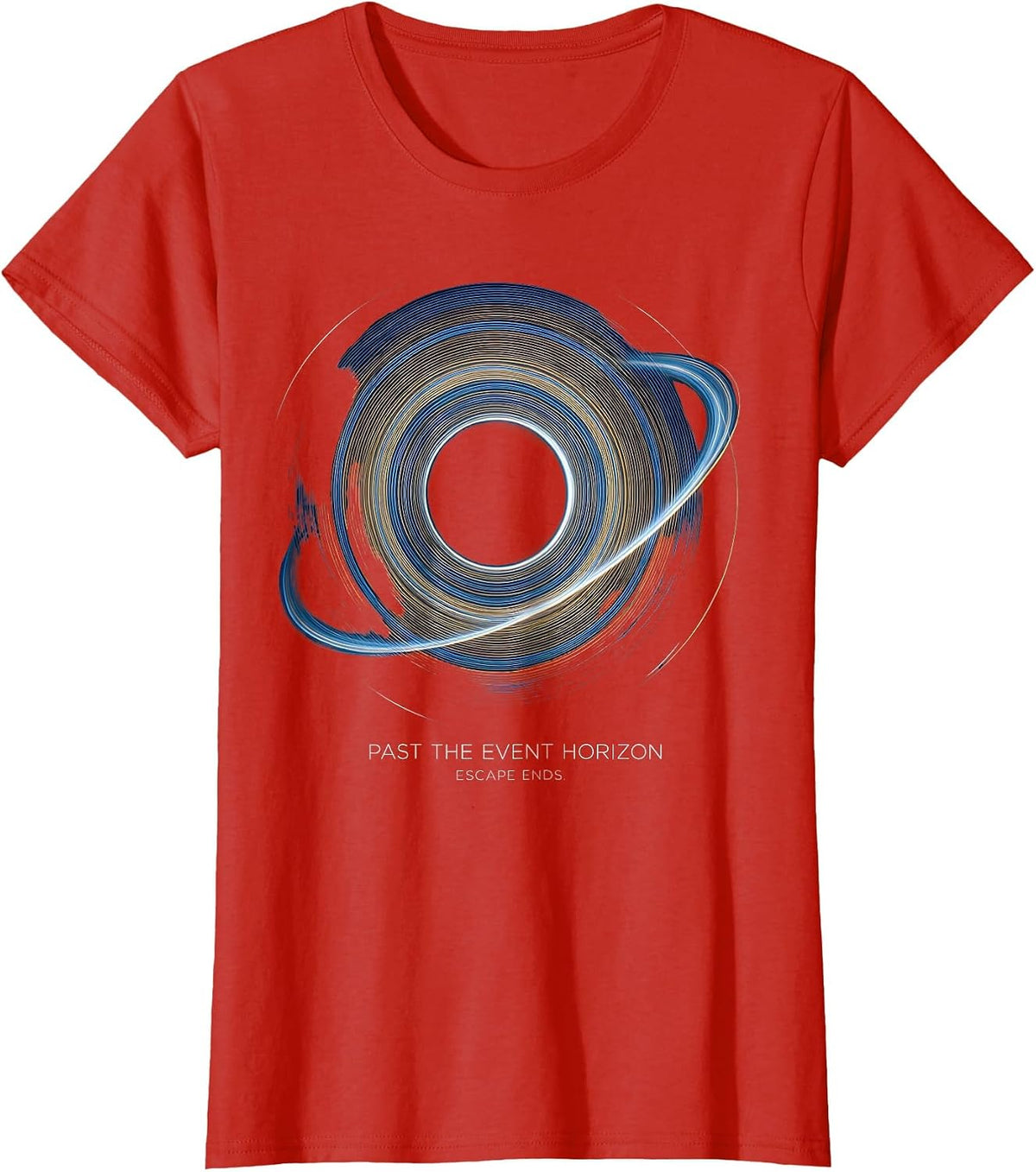 Past The Event Horizon, Escape Ends Cosmic Astrophysics T-Shirt, Women, Red, X-Small - As Pictured