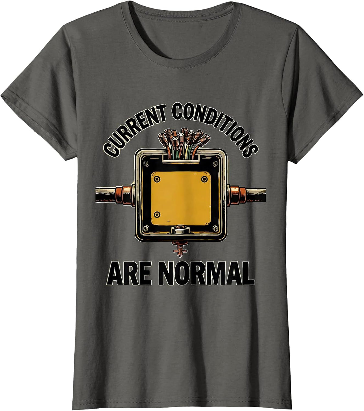 Women's Current Conditions Are Normal Funny Electrician Skeleton T-Shirt - Asphalt Grey