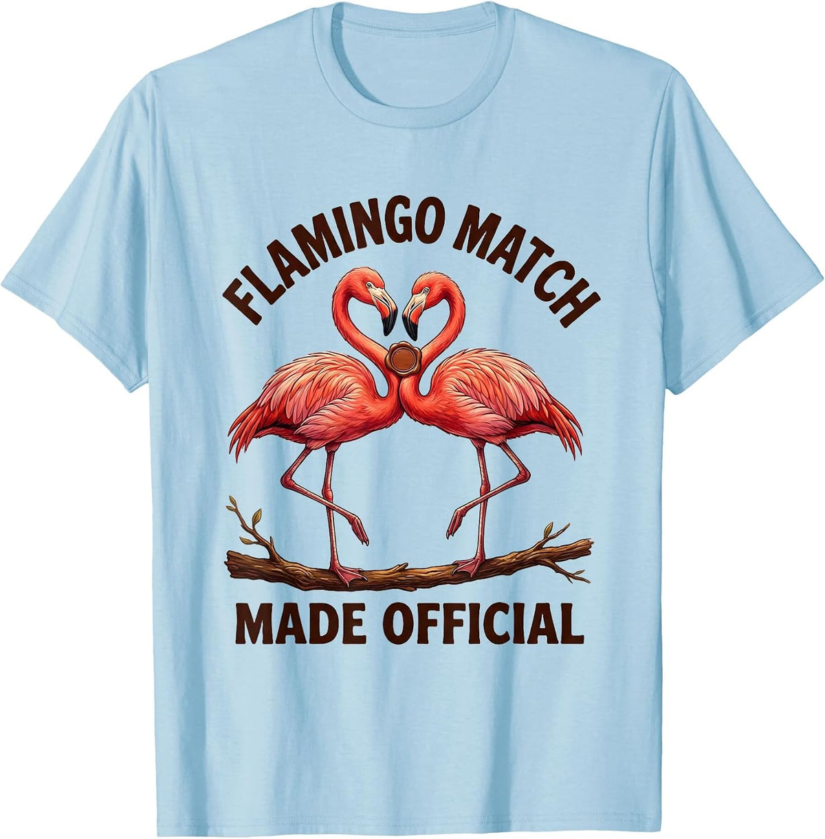Men's Flamingo Match Made Official Funny Flamingo Lover Gift T-Shirt - Baby Blue