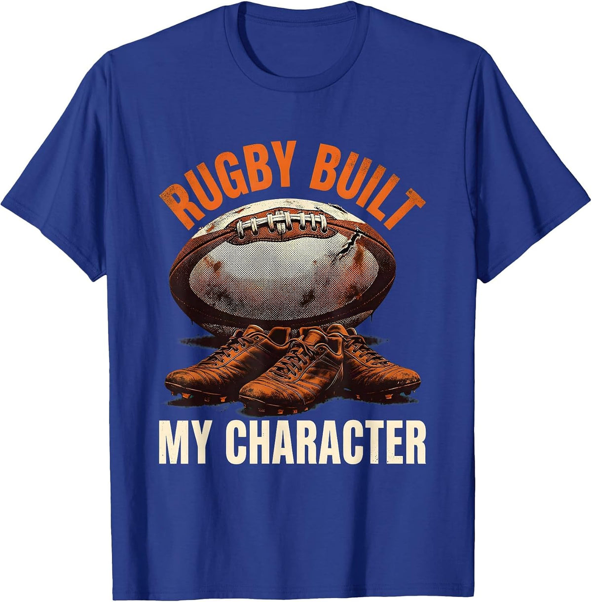 Rugby Built My Character Graphic Design T-Shirt - Royal Blue