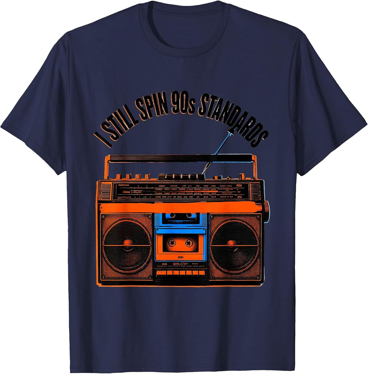 I Still Spin 90s Standards Nostalgic Hip Hop OG DJ Gift T-Shirt - Navy Blue
