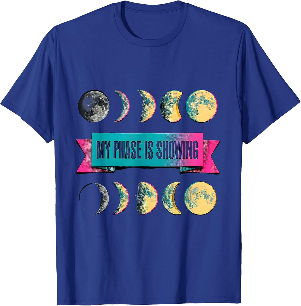 My Phase Is Showing Risograph Moon Phase Astronomy Astrology T-Shirt - Royal Blue