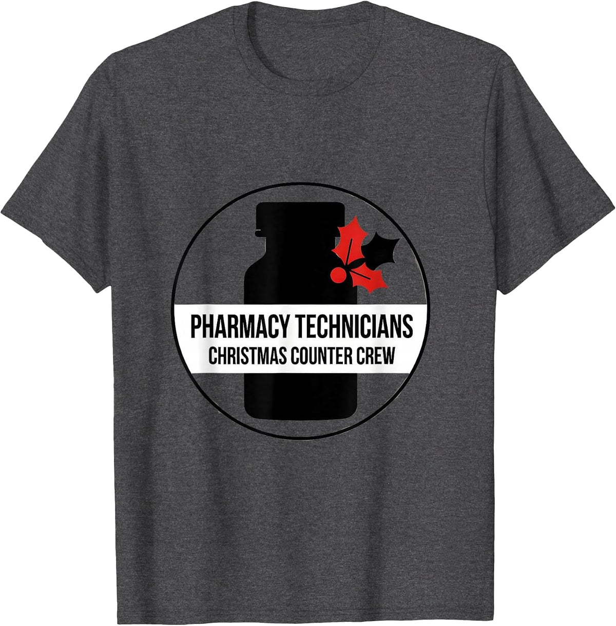 Men's Pharmacy Technicians Christmas Counter Crew Funny T-Shirt - Dark Heather Grey