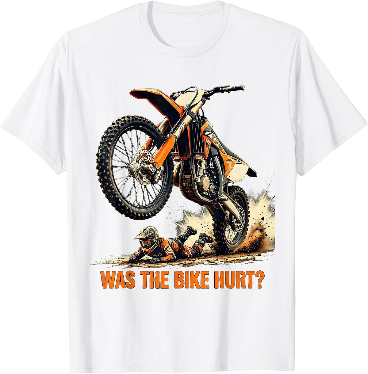 Men's Was The Bike Hurt? Funny Motocross Dirt Bike Rider Gift T-Shirt - White