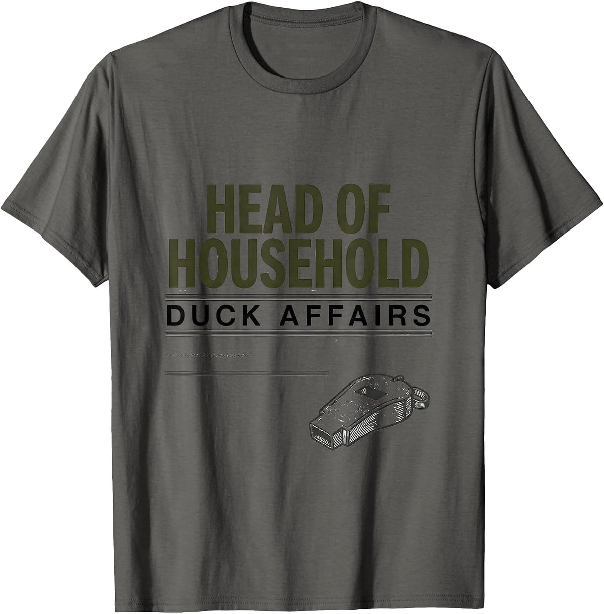 Head Of Household Duck Affairs Funny Duck Hunter Humor Gift T-Shirt - Asphalt Grey