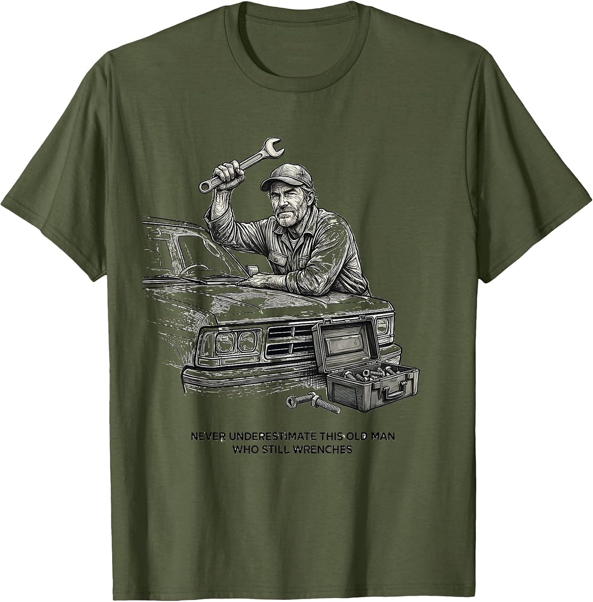 Never Underestimate This Old Man Who Still Wrenches Mechanic T-Shirt - Olive Green