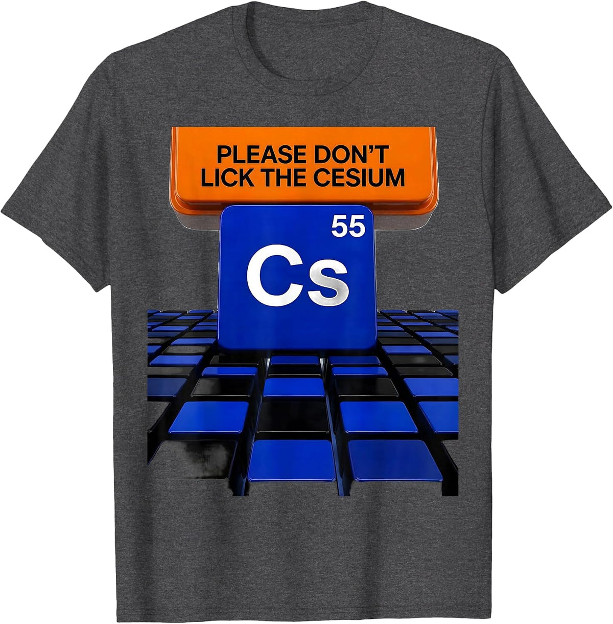 Men's Please Don't Lick The Cesium Funny Science Teacher Chemistry T-Shirt - Dark Heather Grey