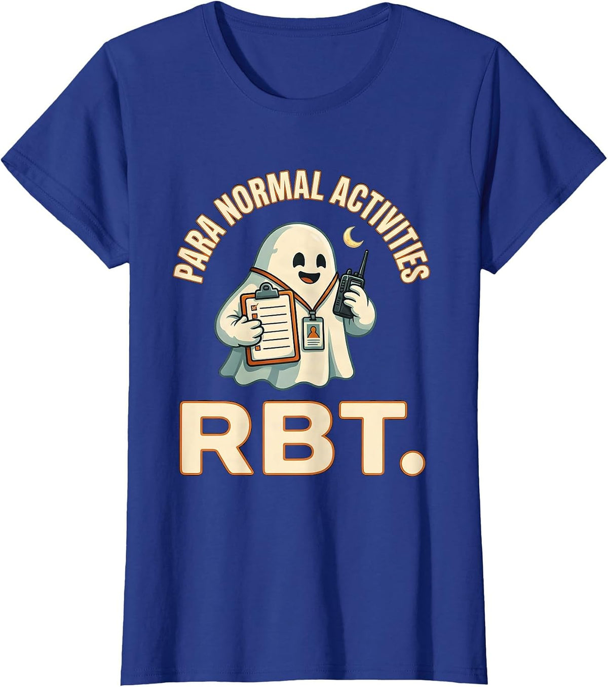 Women's Para Normal Activities RBT Funny Paraprofessional Halloween T-Shirt - Royal Blue