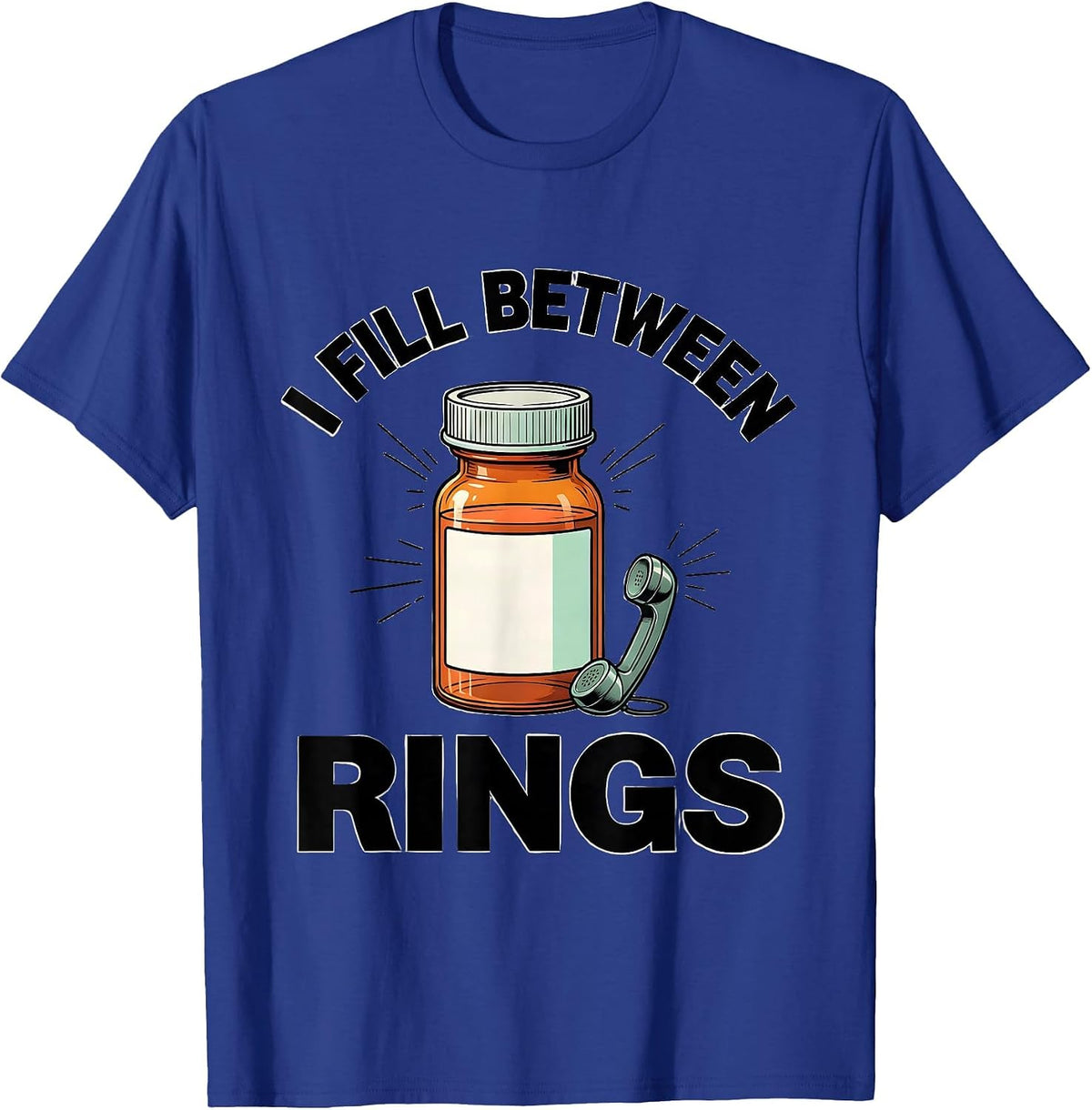 Men's I Fill Between Rings Funny Pharmacy Tech Technician T-Shirt - Royal Blue