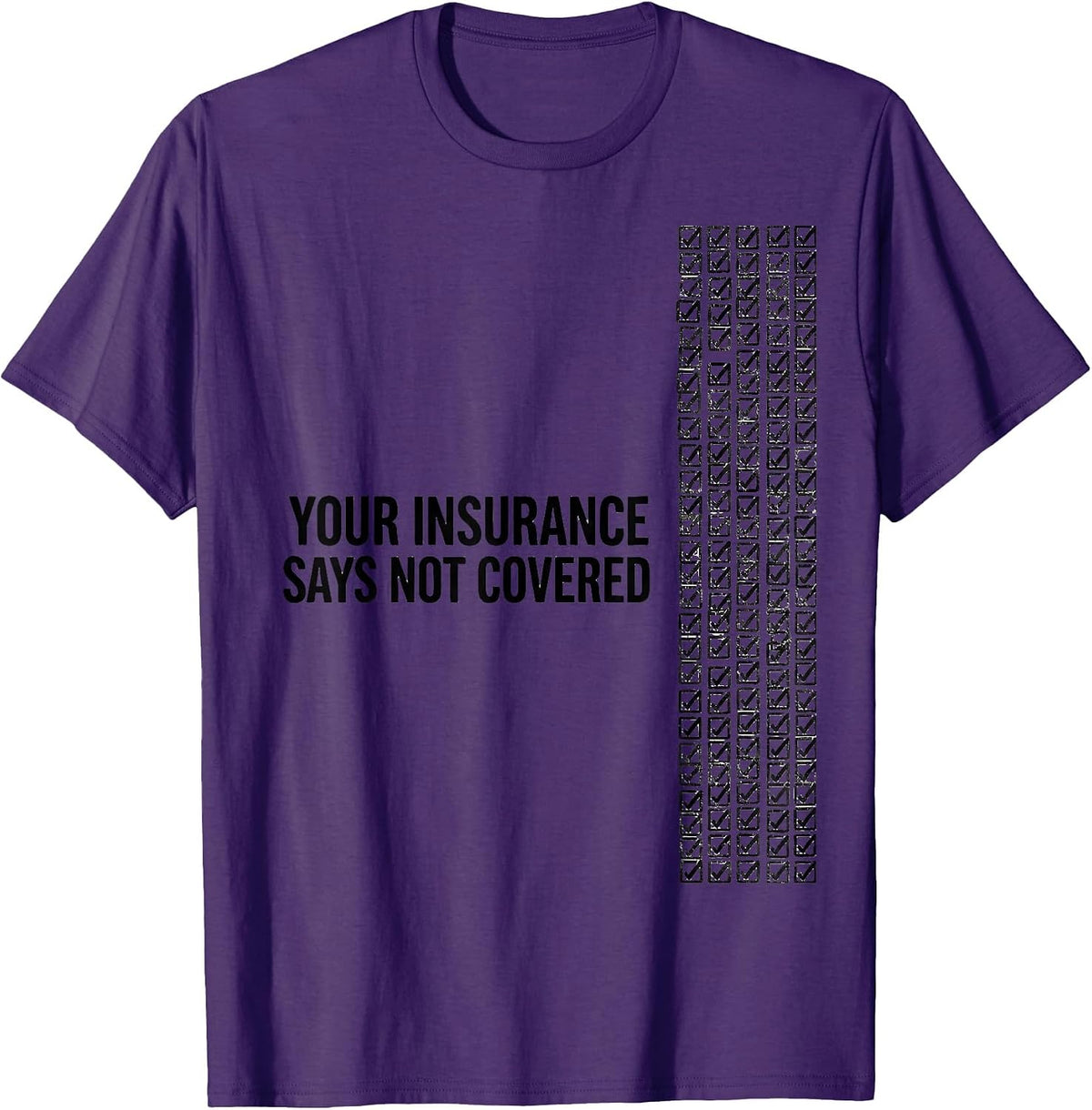 Your Insurance Says Not Covered Funny Pharmacy Tech T-Shirt - Purple