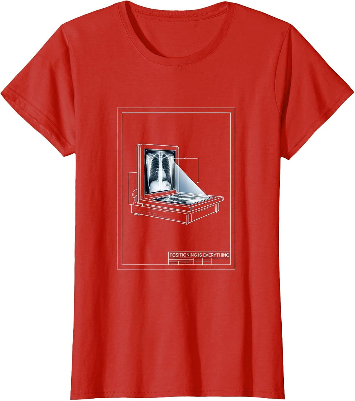 Positioning Is Everything Funny Radiology Rad Tech CT Tech T-Shirt - Red