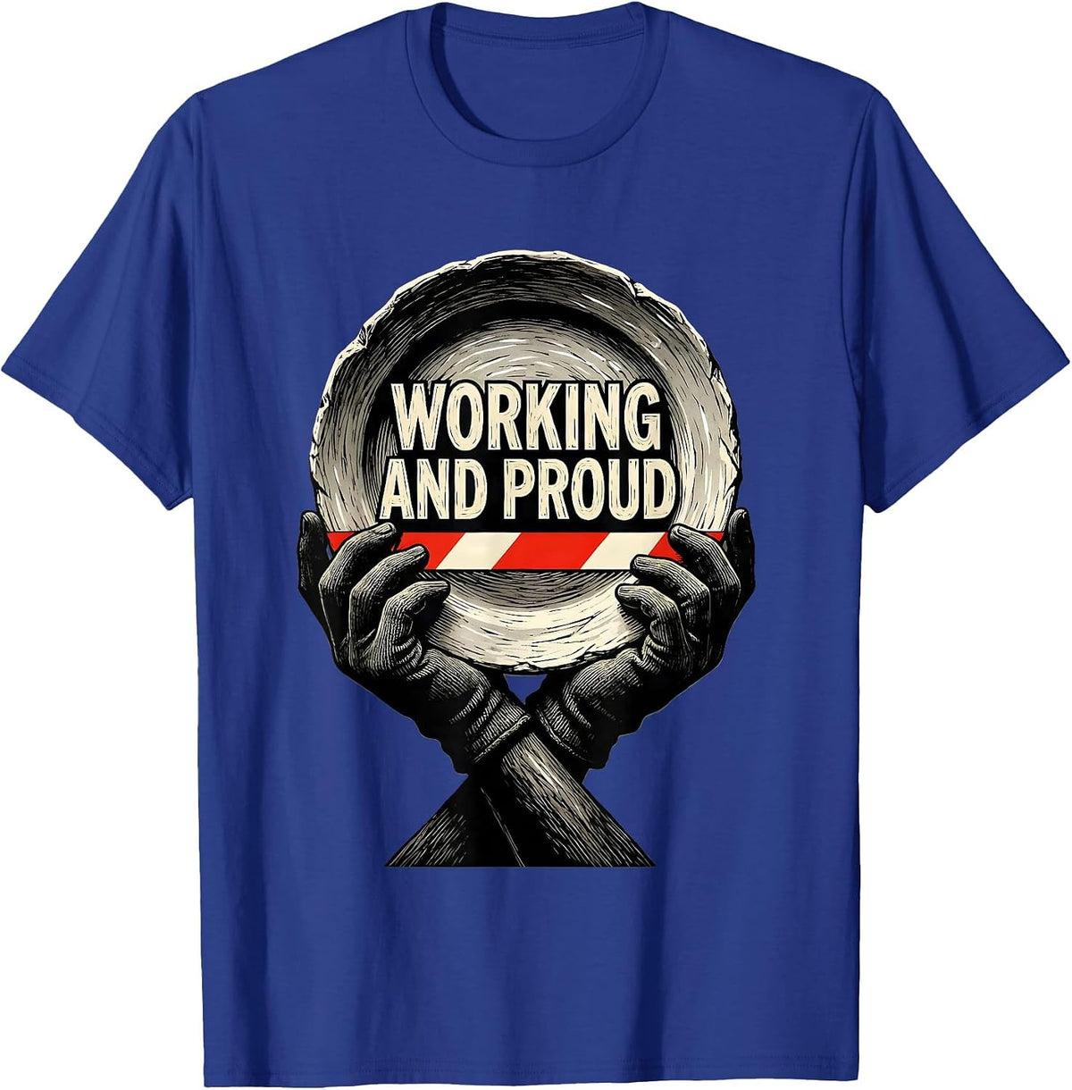 Working And Proud Linocut Labor Day Union Worker Pride T-Shirt - Royal Blue