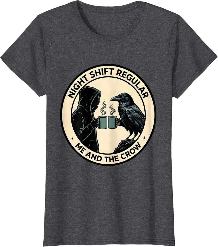 Women's Night Shift Regular Me And The Crow Gothic Coffee Humor T-Shirt - Dark Heather Grey
