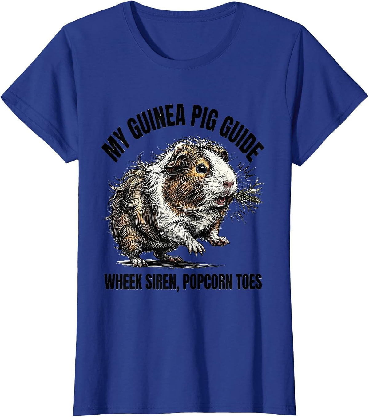 Women's My Guinea Pig Guide: Wheek Siren, Popcorn Toes Funny T-Shirt - Royal Blue