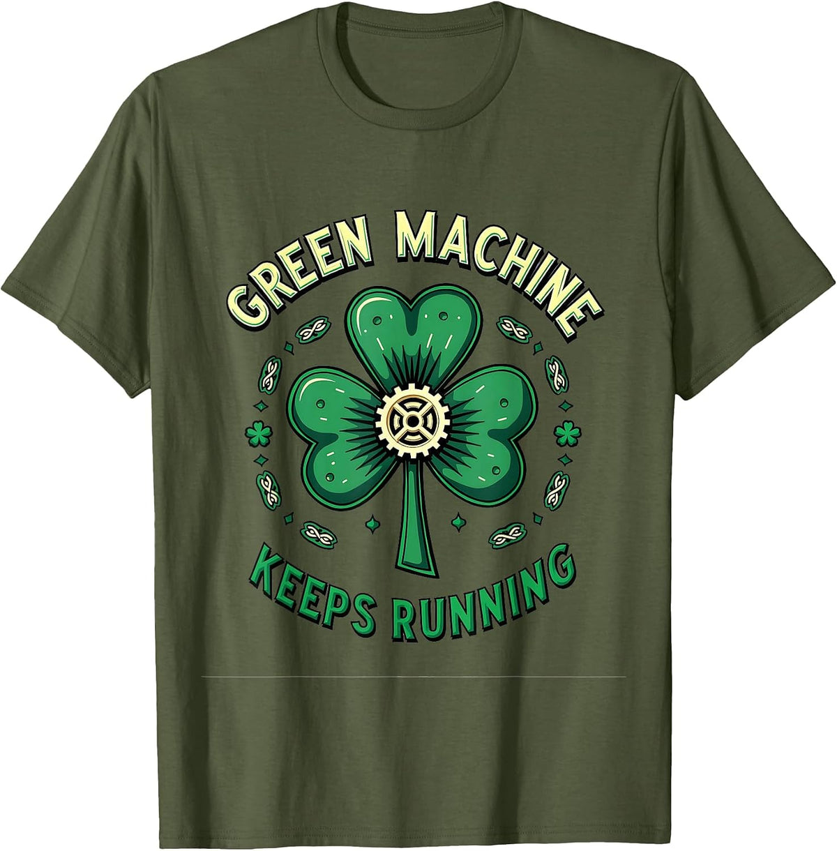 Green Machine Keeps Running St Patrick Design T-Shirt - Olive Green
