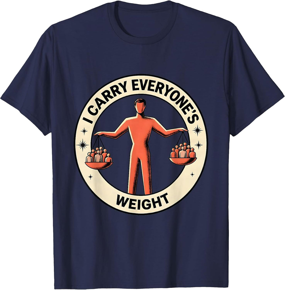 Men's I Carry Everyone's Weight Social Worker Design T-Shirt - Navy Blue