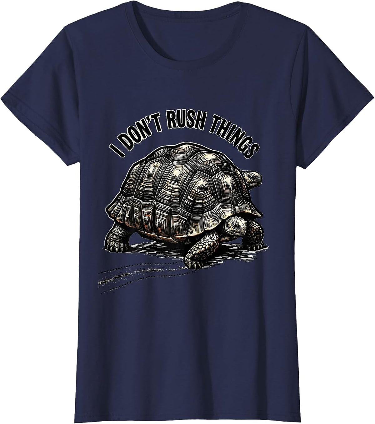 Women's I Don't Rush Things Funny Tortoise Lover Pet Humor T-Shirt - Navy Blue