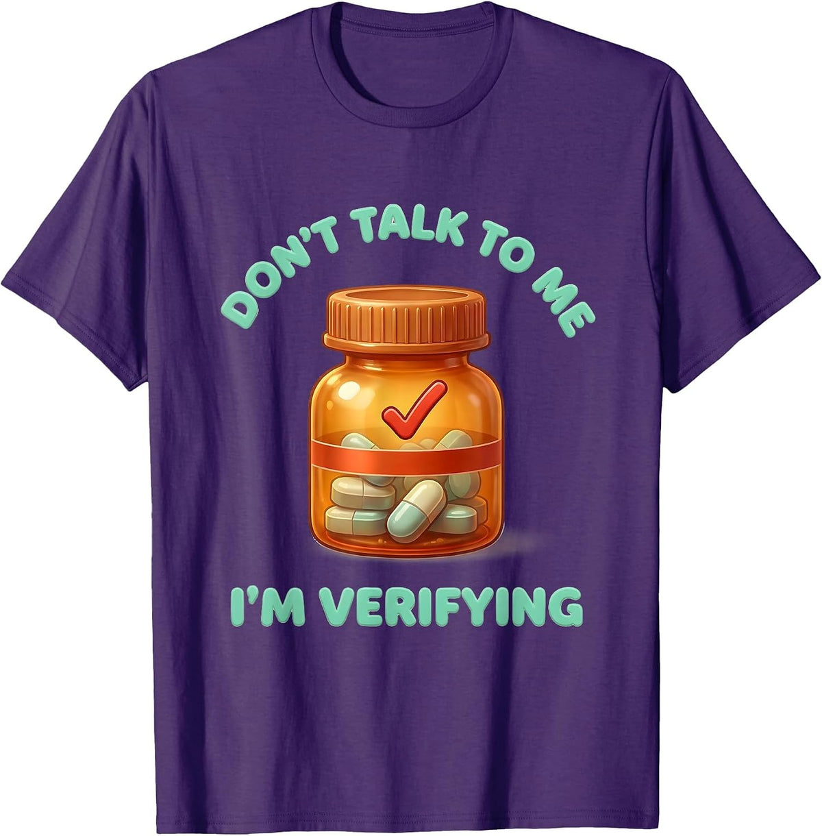 Don't Talk To Me I'm Verifying Cute Kawaii Pharmacy Tech T-Shirt - Purple
