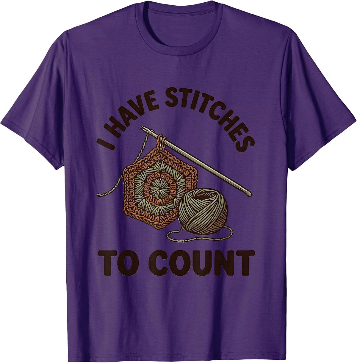 I Have Stitches To Count Funny Crochet Knitting Hobbyist T-Shirt - Purple