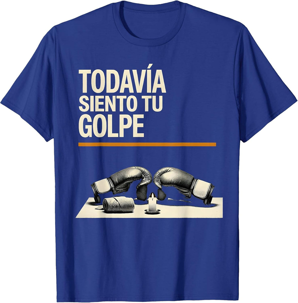 Todavía Siento Tu Golpe Patriotic Mexican Boxing Glove T-Shirt - Royal Blue
