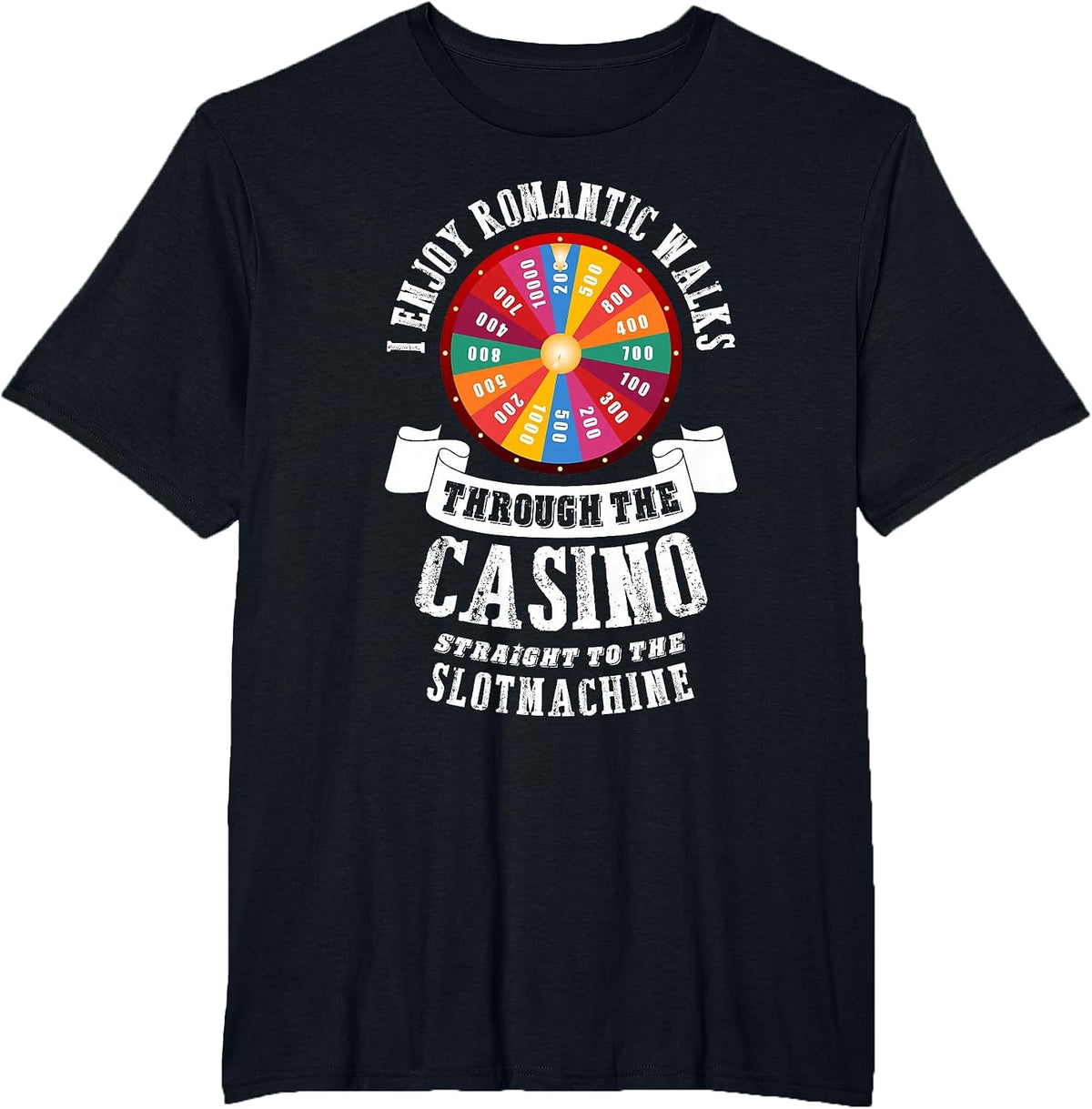 I Enjoy Romantic Walks Through the Casino Poker Gambling T-Shirt - Black