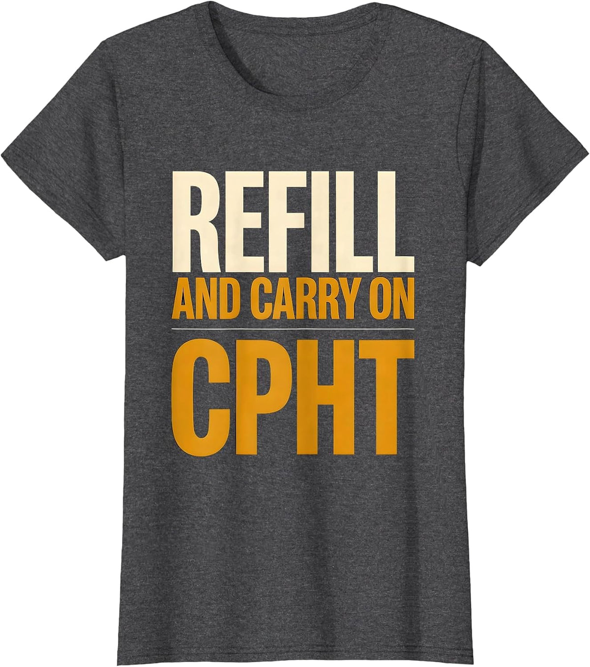 Women's Refill And Carry On CPhT Funny Pharmacy Tech Pun T-Shirt - Dark Heather Grey