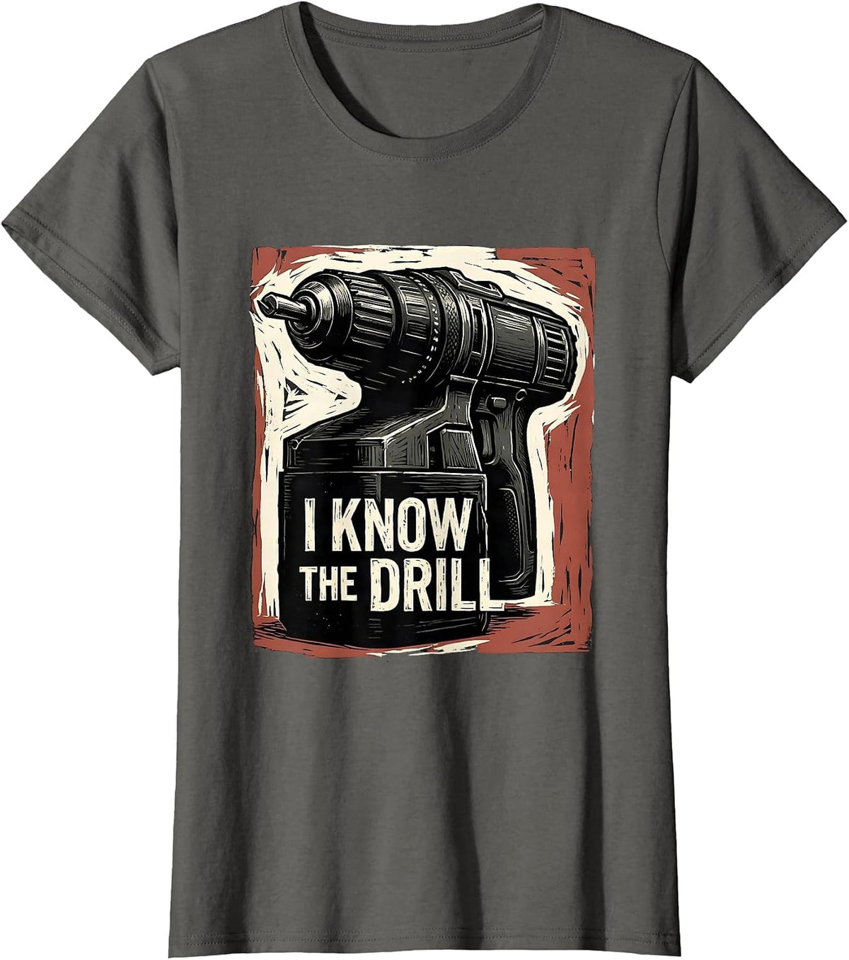 Women's I Know The Drill Funny Dental Hygienist Humor Dental T-Shirt - Asphalt Grey