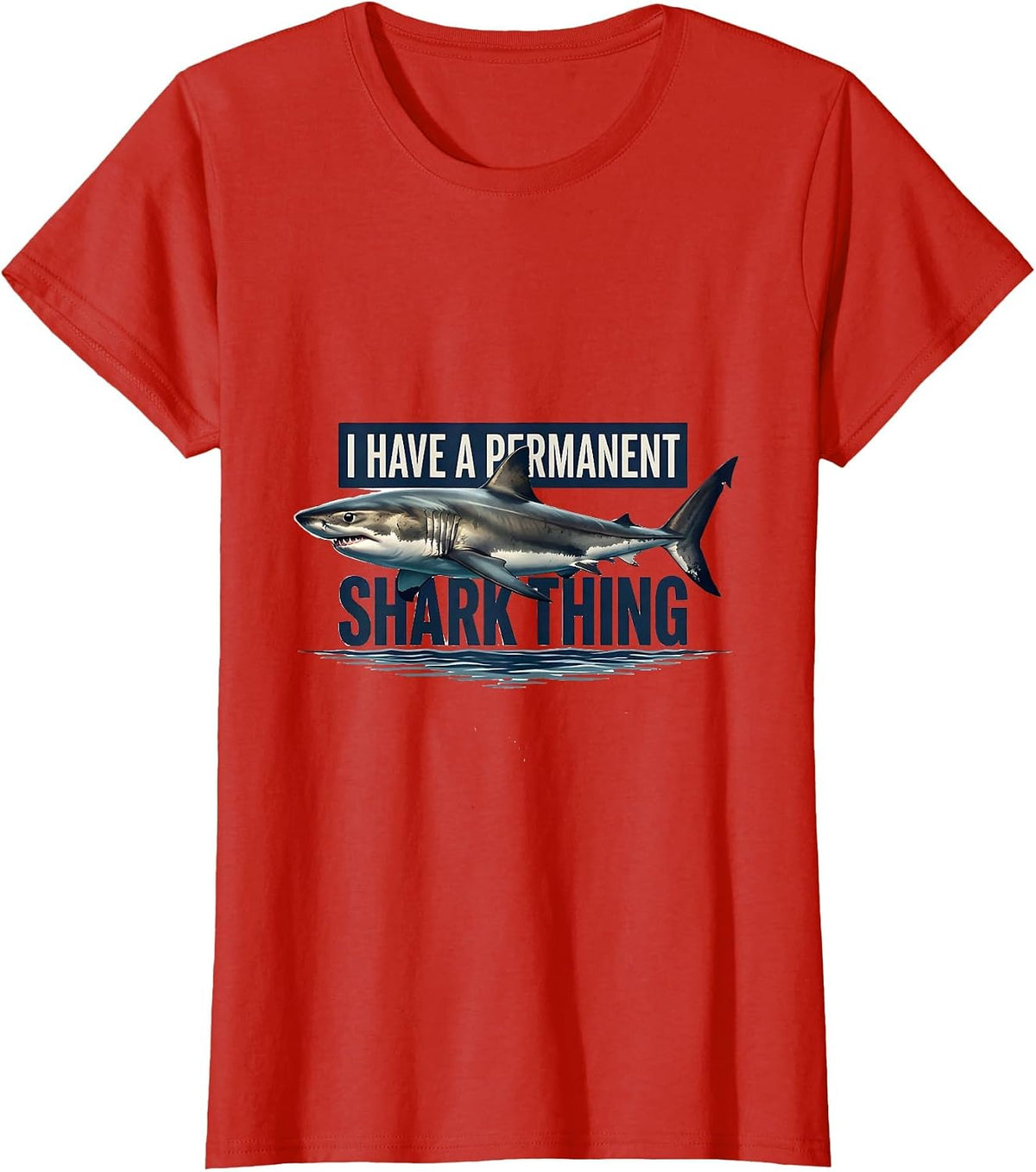 I Have A Permanent Shark Thing Funny Shark Lover Ocean Humor T-Shirt - Red