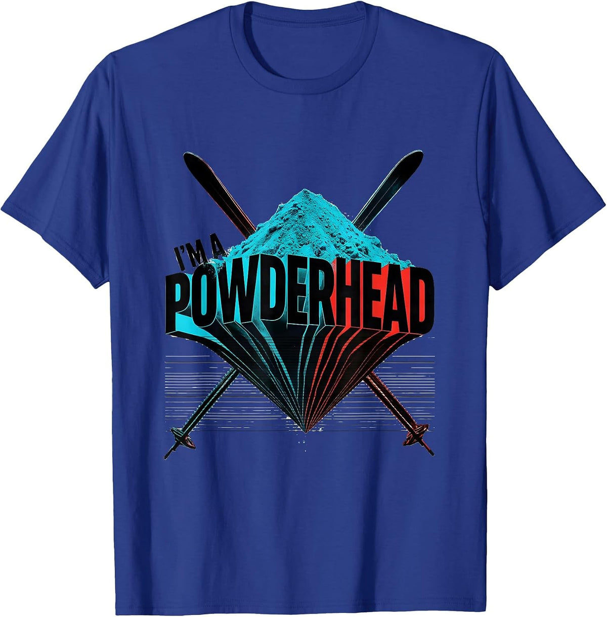 Men's I'm A Powderhead New Wave Typography Ski Humor Powder Skiing T-Shirt - Royal Blue
