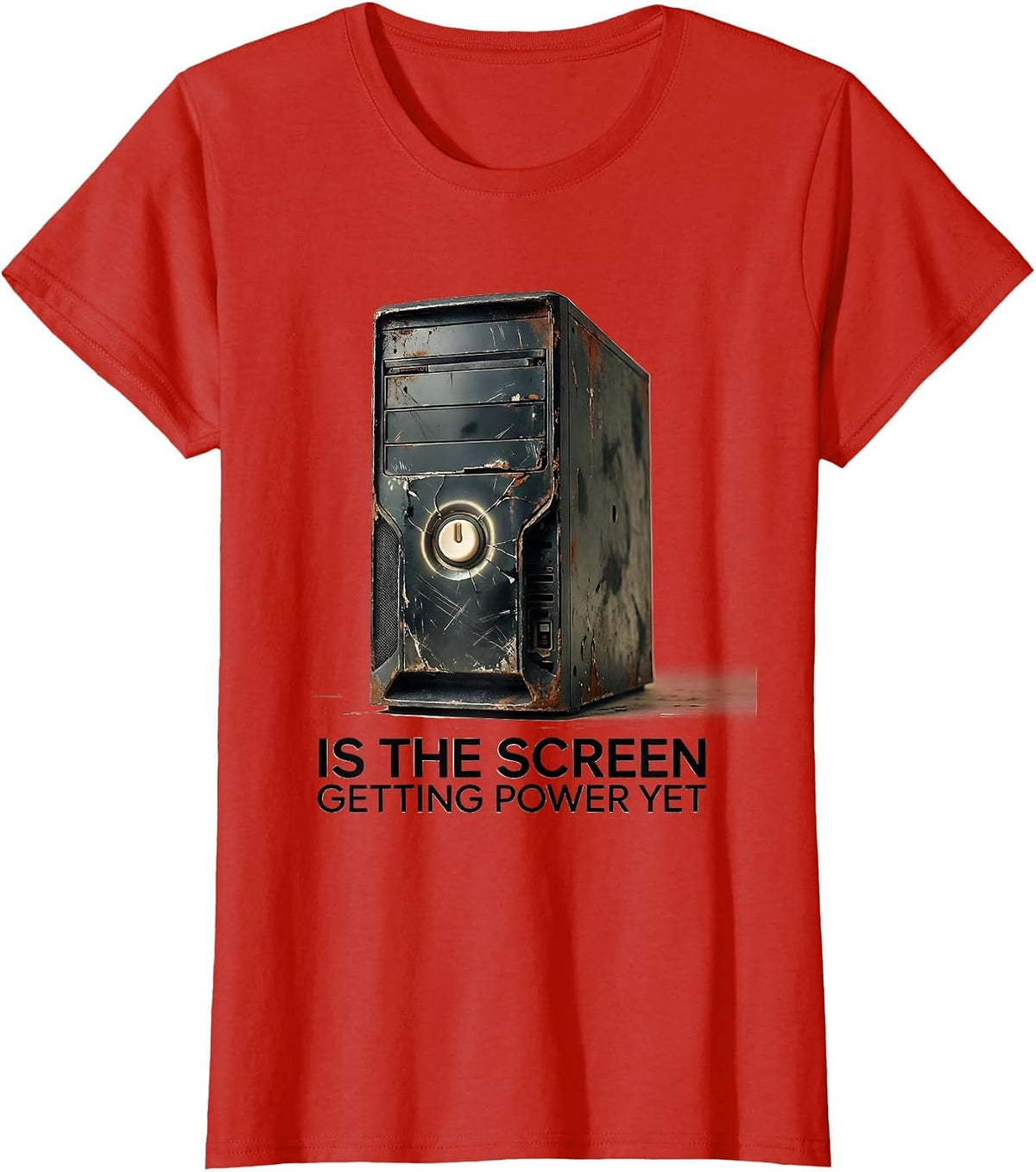 Is The Screen Getting Power Yet Distressed Tech Support Nerd T-Shirt - Red