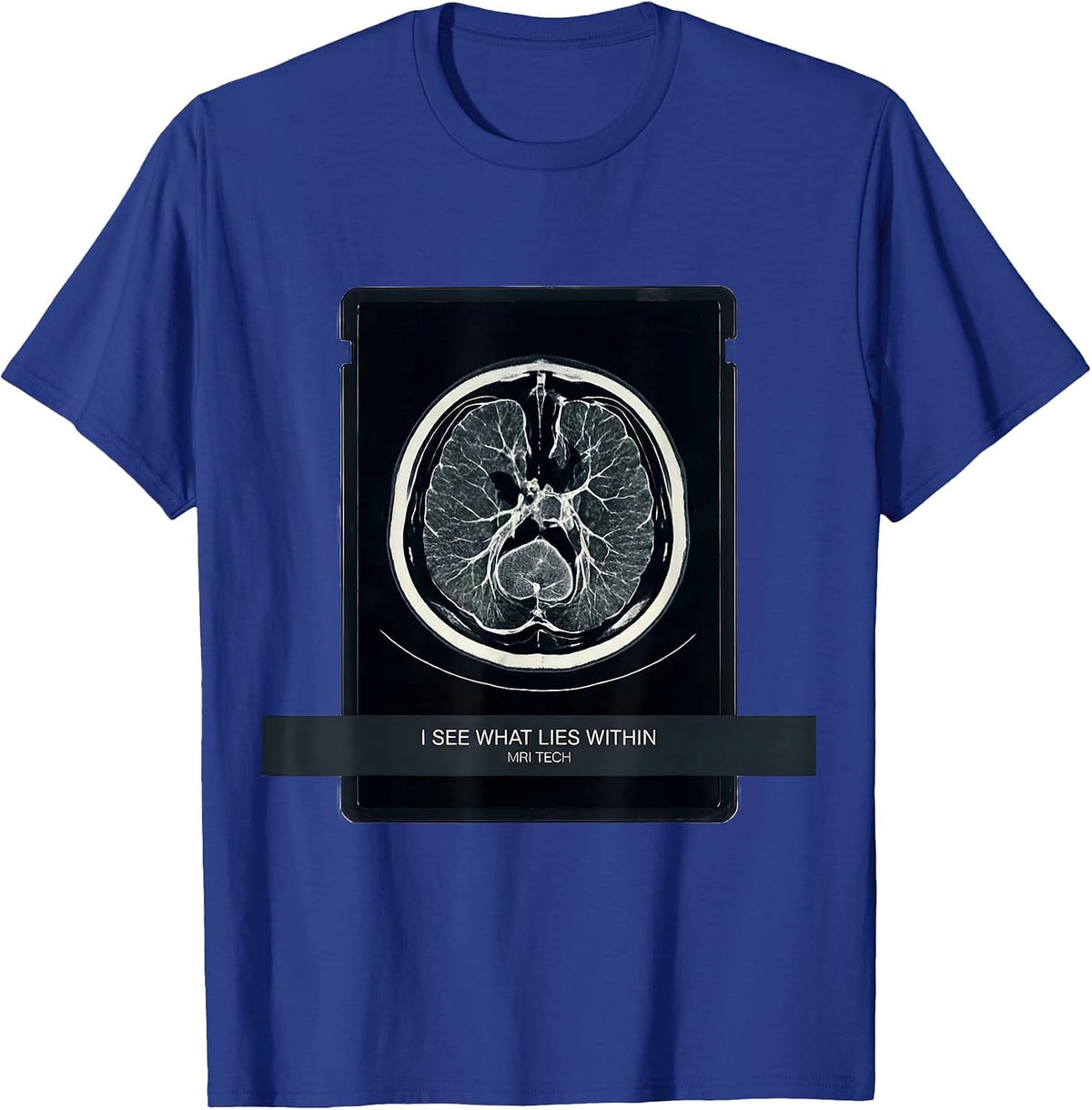 Men's I See What Lies Within — MRI Tech Radiology Technologist T-Shirt - Royal Blue