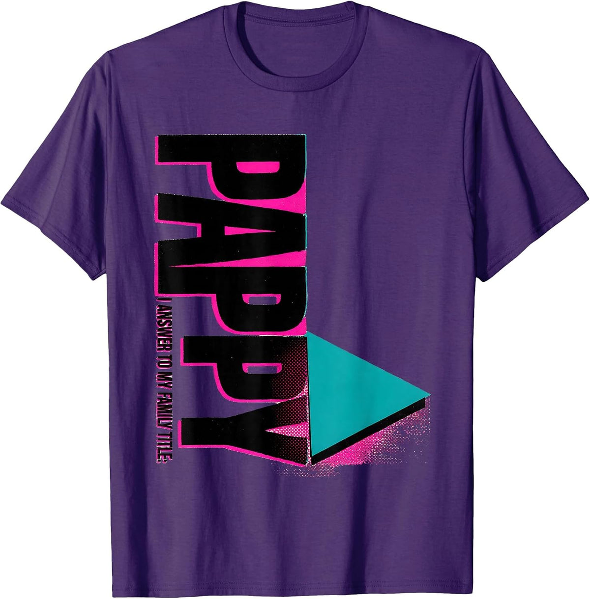 Men's I Answer To My Family Title Pappy Funny Grandfather Gift T-Shirt - Purple