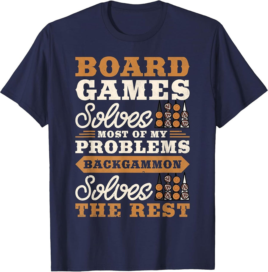 Board Games Solves Most Problems Backgammon Solves The Rest T-Shirt - Navy Blue