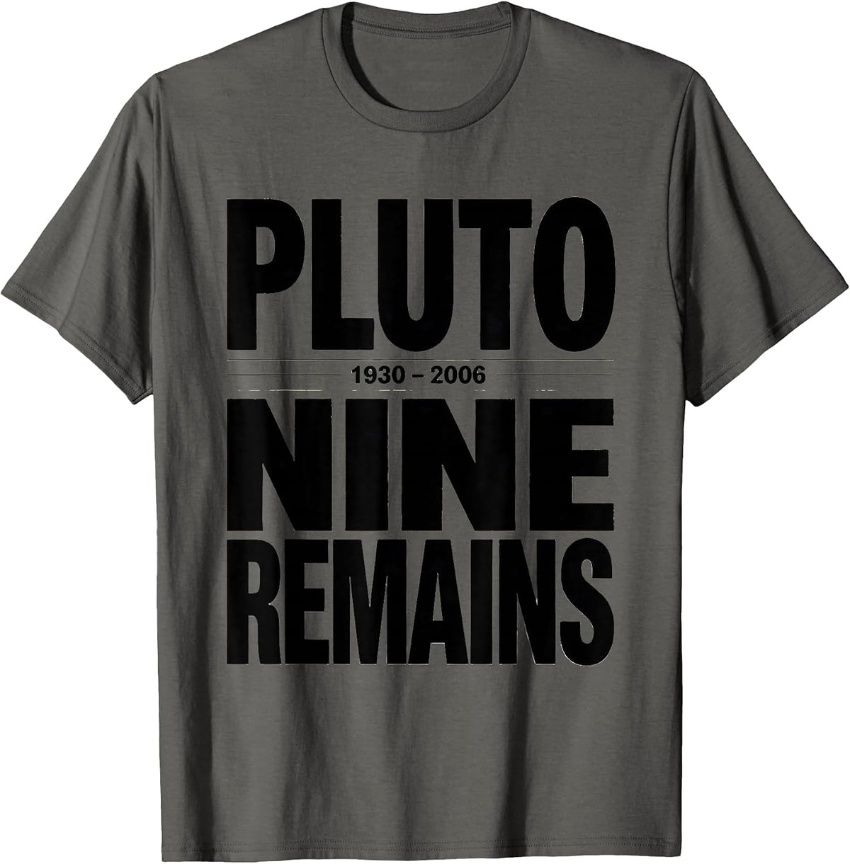 Pluto, 1930–2006 — Nine Remains Funny Retro Astronomy Gift T-Shirt - Asphalt Grey