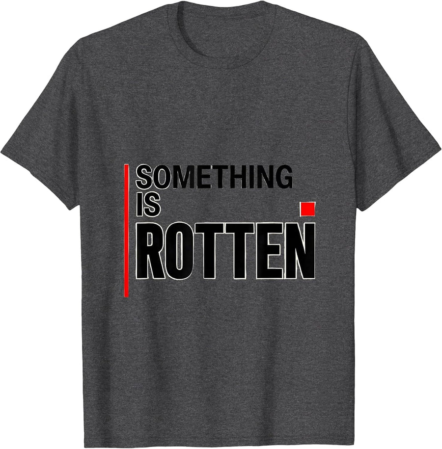 Men's Something Is Rotten Funny Shakespeare Literary Quote Wit T-Shirt - Dark Heather Grey