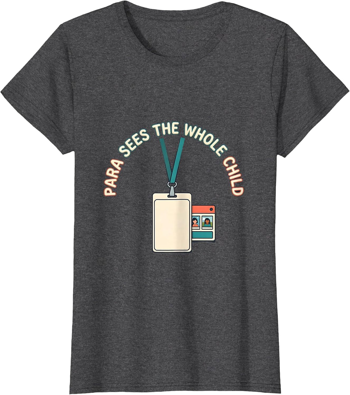 Women's Para Sees The Whole Child Funny Paraprofessional School T-Shirt - Dark Heather Grey