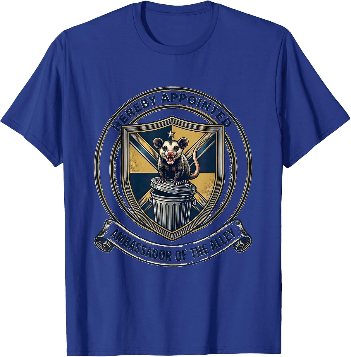 Hereby Appointed Ambassador Of The Alley Funny Opossum T-Shirt - Royal Blue