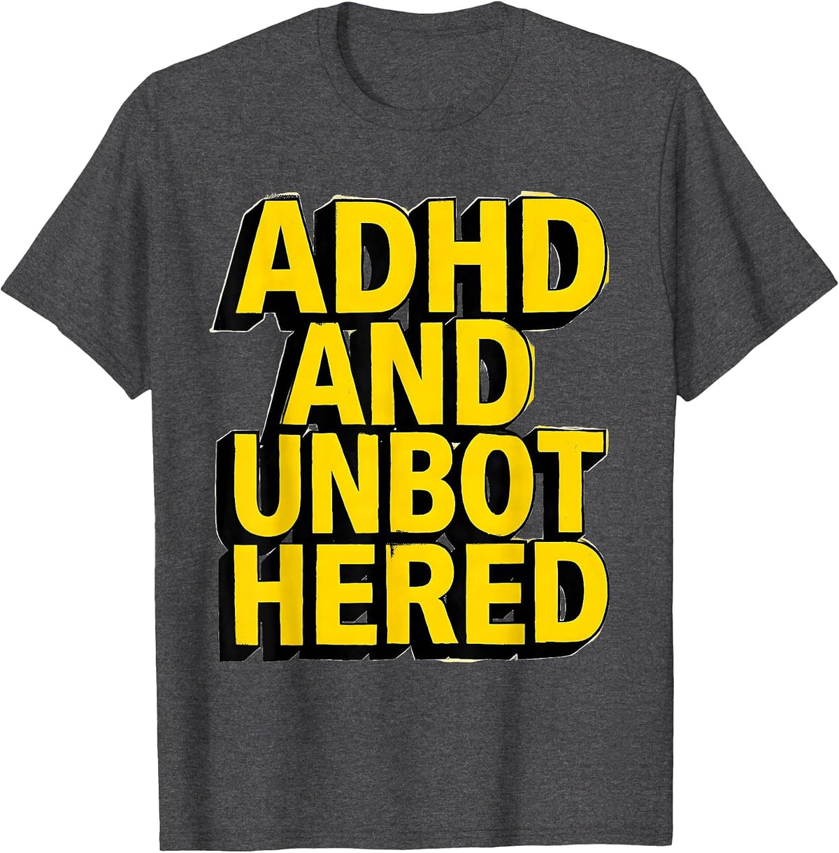 ADHD And Unbothered Stencil Neurodiverse Awareness ADHD T-Shirt - Dark Heather Grey