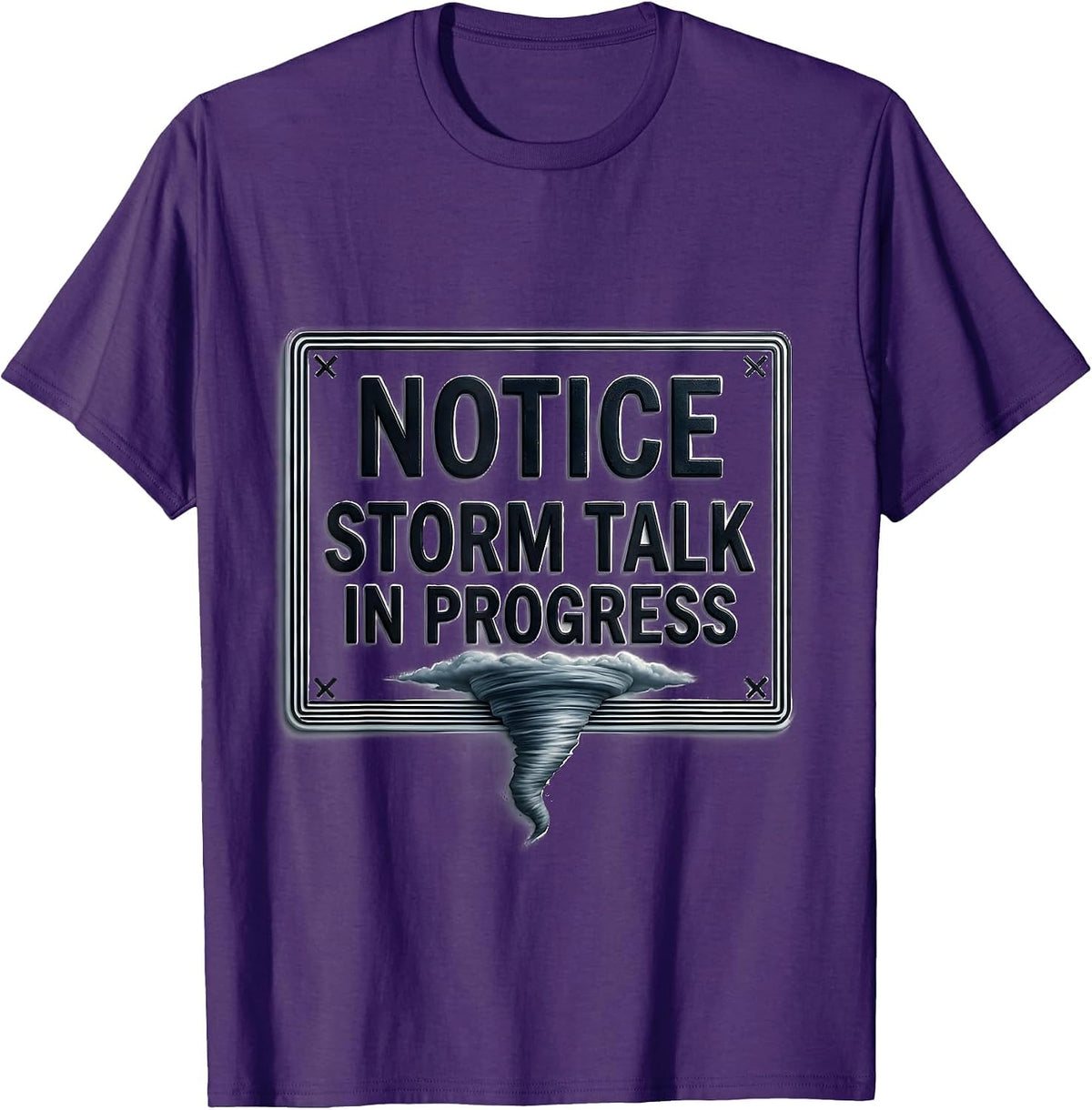 Men's Notice: Storm Talk In Progress Funny Tornado Chaser T-Shirt - Purple
